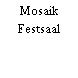 Mosaik Festsaal
