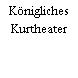 Königliches Kurtheater