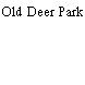 Old Deer Park