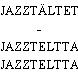 JAZZTÄLTET - JAZZTELTTA