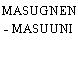 MASUGNEN - MASUUNI