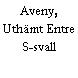 Aveny, Uthämt Entre S-svall
