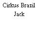 Cirkus Brazil Jack