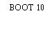 BOOT 10