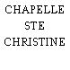 CHAPELLE STE CHRISTINE
