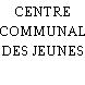 CENTRE COMMUNAL DES JEUNES