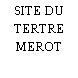SITE DU TERTRE MEROT