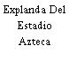 Explanda Del Estadio Azteca