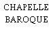 CHAPELLE BAROQUE