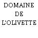 DOMAINE DE L'OLIVETTE