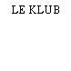 LE KLUB
