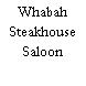 Whabah Steakhouse Saloon