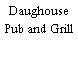 Daughouse Pub and Grill