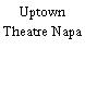 Uptown Theatre Napa