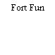 Fort Fun