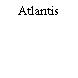 Atlantis