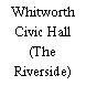 Whitworth Civic Hall (The Riverside)