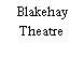 Blakehay Theatre