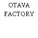 OTAVA FACTORY