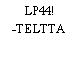 LP44! -TELTTA