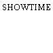 SHOWTIME