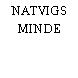 NATVIGS MINDE