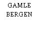 GAMLE BERGEN