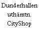 Dunderhallen uthämtn. CityShop