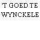 'T GOED TE WYNCKELE