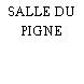 SALLE DU PIGNE