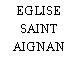 EGLISE SAINT AIGNAN