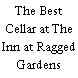 The Best Cellar at The Inn at Ragged Gardens