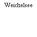 Weichelsee