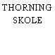 THORNING SKOLE