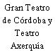 Gran Teatro de Córdoba y Teatro Axerquía