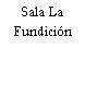 Sala La Fundición