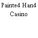 Painted Hand Casino