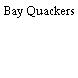 Bay Quackers