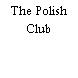 The Polish Club