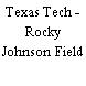 Texas Tech - Rocky Johnson Field