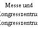 Messe und Kongresszentrum
