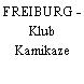 FREIBURG - Klub Kamikaze
