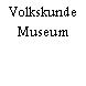Volkskunde Museum