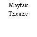 Mayfair Theatre