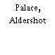 Palace, Aldershot