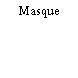 Masque