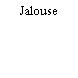Jalouse