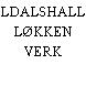 MELDALSHALLEN, LØKKEN VERK