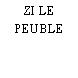 ZI LE PEUBLE