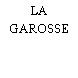 LA GAROSSE